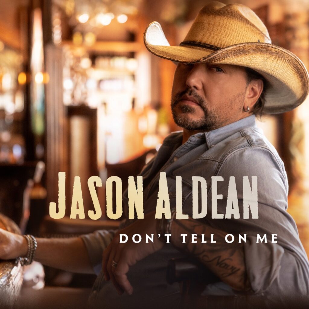 Jason Aldean Don't Tell On Me' Cover Art